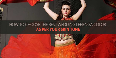How to choose the best wedding lehenga color as per your skin tone