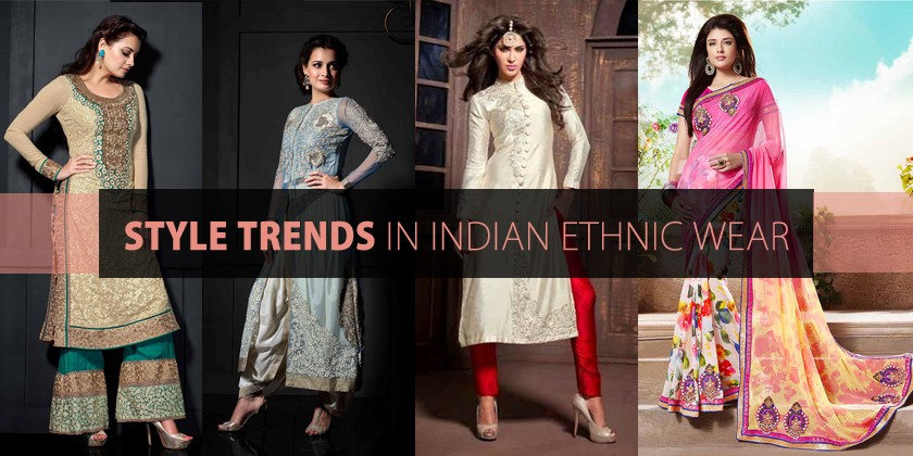 Style Trends in Indian ethnic wear 
